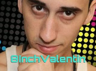 8InchValentin