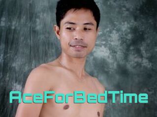 AceForBedTime