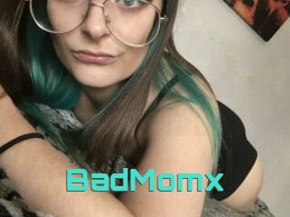 BadMomx