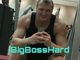BigBossHard