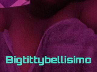 Bigtittybellisimo