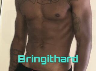 Bringithard