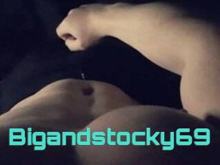 Bigandstocky69