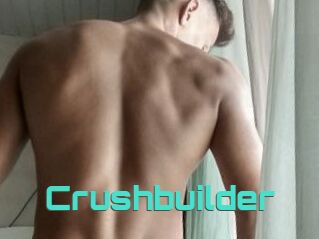 Crushbuilder