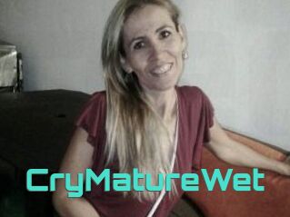CryMatureWet