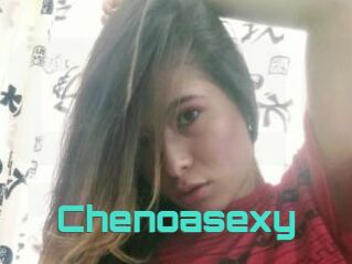 Chenoasexy