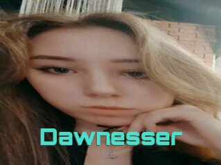 Dawnesser