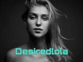 Desiredlola