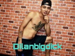 Dilanbigdick