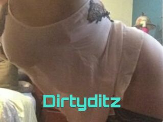 Dirtyditz