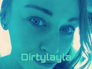 Dirtylayla