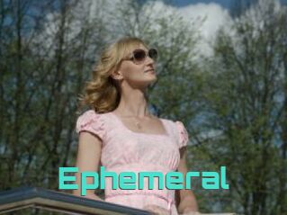 Ephemeral