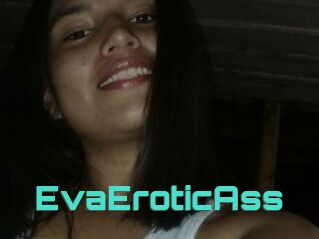 EvaEroticAss