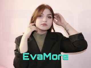 EvaMore