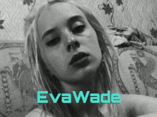 EvaWade