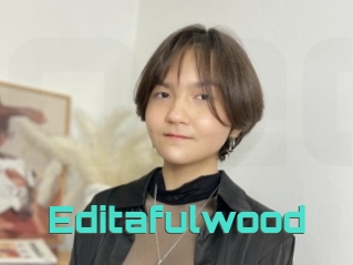 Editafulwood