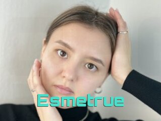 Esmetrue