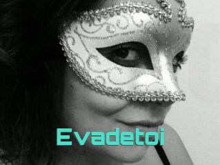 Evadetoi
