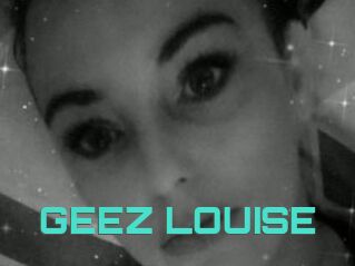 GEEZ_LOUISE