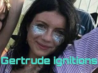 Gertrude_ignitions