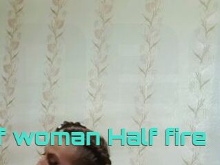 Half_woman_Half_fire