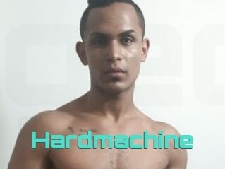 Hardmachine