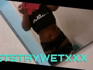 IJUSTSTAYWETXXX