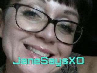 JaneSaysXO