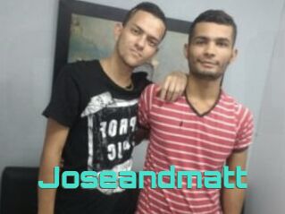 Joseandmatt