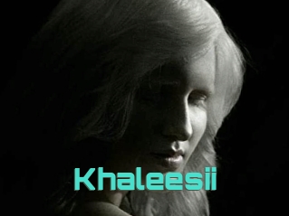 Khaleesii