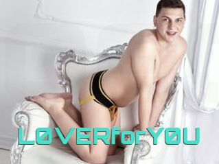 L0VERforY0U