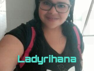 Ladyrihana