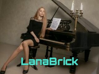 LanaBrick