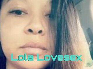 Lola_Lovesex