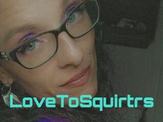 LoveToSquirtrs