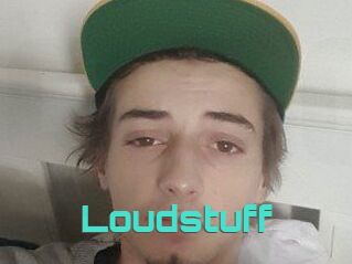 Loudstuff