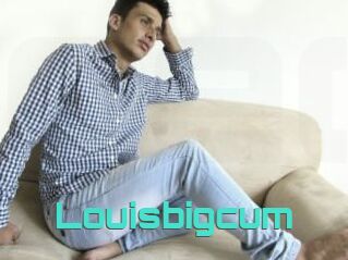 Louisbigcum