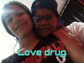love_drug Grizzli Edition