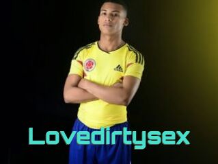 Lovedirtysex