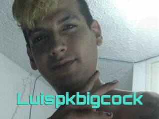 Luispkbigcock