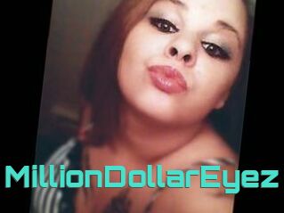 MillionDollarEyez