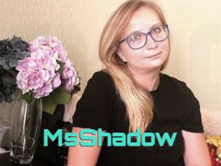 MsShadow