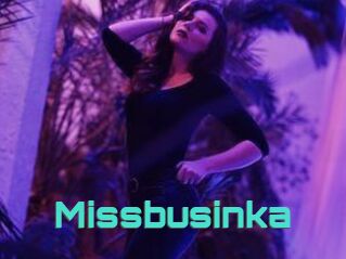 Missbusinka
