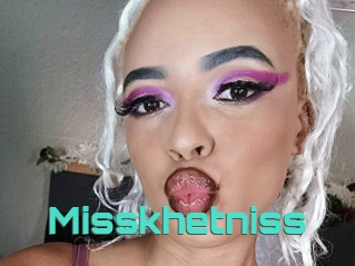 Misskhetniss