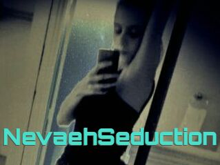 NevaehSeduction