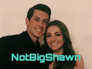 NotBigShawn