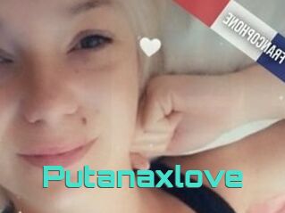 Putanaxlove