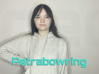 Petrabowring