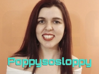 Poppysosloppy