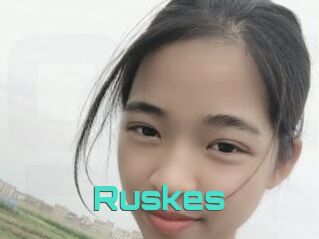 Ruskes